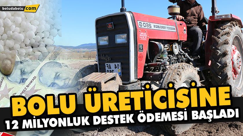 BOLU ÜRETİCİSİNE 12 MİLYONLUK DESTEK ÖDEMESİ BAŞLADI BOLU ÜRETİCİSİNE 12 MİLYONLUK DESTEK ÖDEMESİ BAŞLADI
