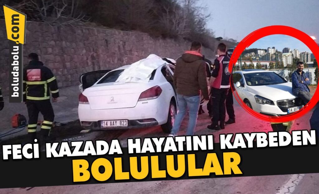 FECİ KAZADA HAYATINI KAYBEDEN BOLULULAR FECİ KAZADA HAYATINI KAYBEDEN BOLULULAR
