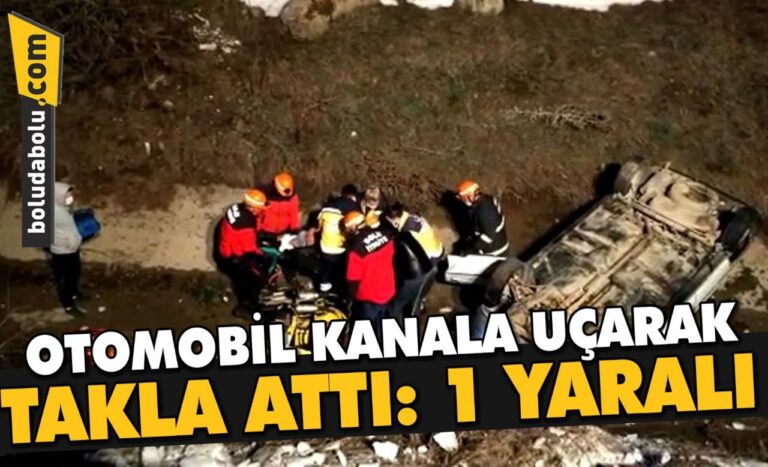 Bolu’da otomobil kanala uçarak takla attı: 1 yaralı