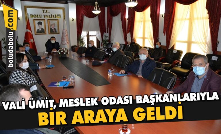 Vali Ümit, Meslek Odaları Başkanlarıyla Bir Araya Geldi