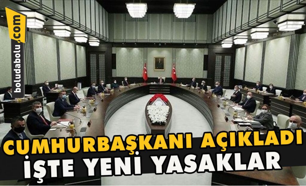 Cumhurbaşkanı açıkladı işte yeni yasaklar Cumhurbaşkanı açıkladı işte yeni yasaklar