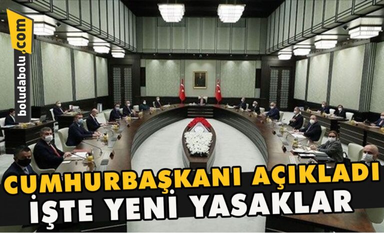 Cumhurbaşkanı açıkladı işte yeni yasaklar