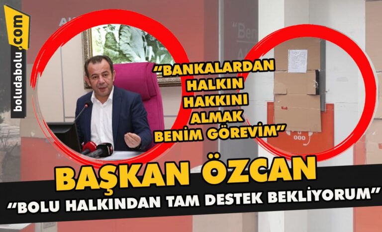 Başkan Özcan “Bolu Halkından tam destek bekliyorum”
