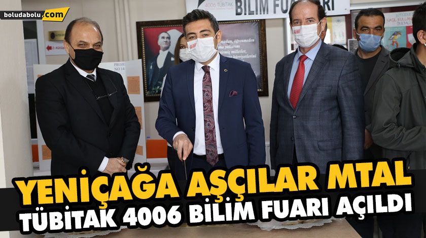 YENİÇAĞA AŞÇILAR MTAL TÜBİTAK 4006 BİLİM FUARI AÇILDI