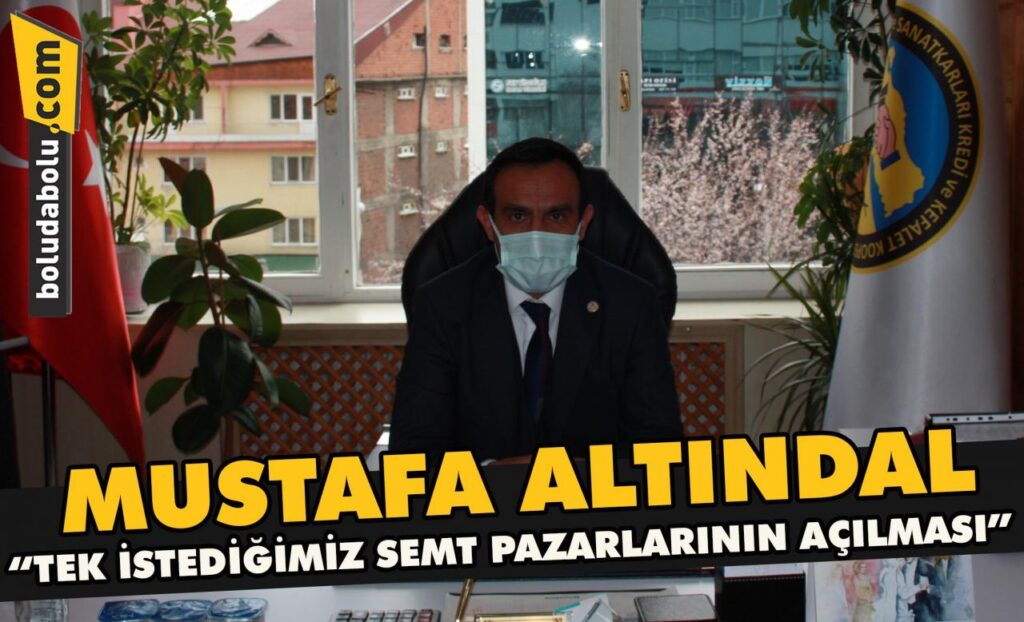 MUSTAFA ALTINDAL” TEK İSTEDİĞİMİZ SEMT PAZARLARININ AÇILMASI” MUSTAFA ALTINDAL” TEK İSTEDİĞİMİZ SEMT PAZARLARININ AÇILMASI”