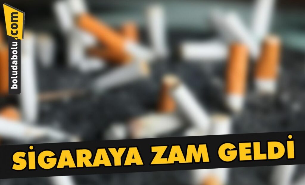 SİGARAYA ZAM GELDİ SİGARAYA ZAM GELDİ