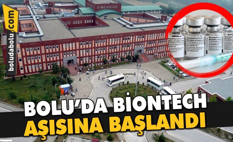 BOLU’DA BİONTECH AŞISINA BAŞLANDI