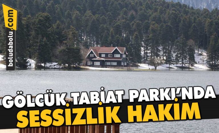 GÖLCÜK TABİAT PARKI’NDA KISITLAMA NEDENİYLE SESSİZLİK HÂKİM