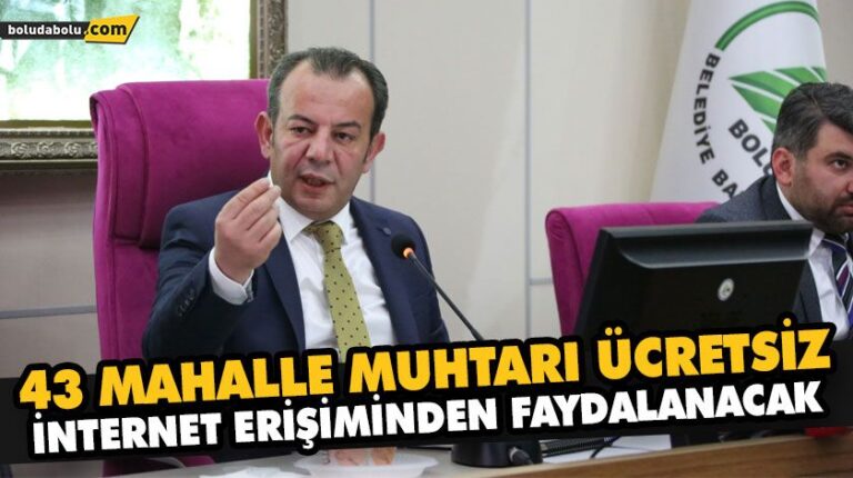 43 MAHALLE MUHTARI ÜCRETSİZ İNTERNET ERİŞİMİNDEN FAYDALANACAK