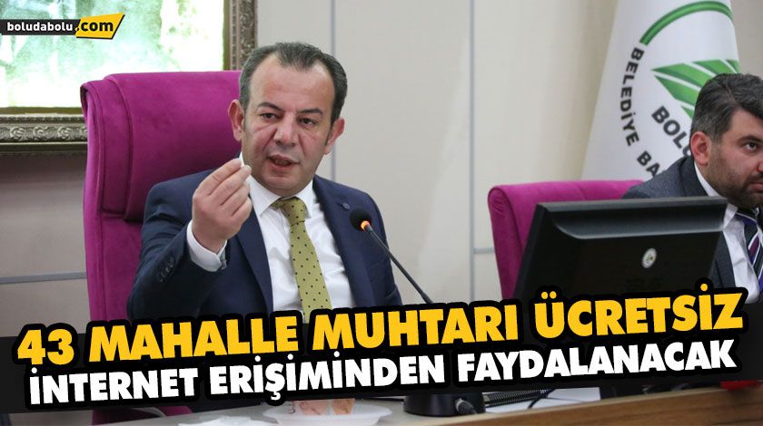 43 MAHALLE MUHTARI ÜCRETSİZ İNTERNET ERİŞİMİNDEN FAYDALANACAK 43 MAHALLE MUHTARI ÜCRETSİZ İNTERNET ERİŞİMİNDEN FAYDALANACAK