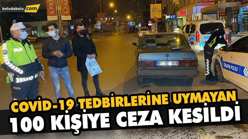 COVİD-19 TEDBİRLERİNE UYMAYAN 100 KİŞİYE CEZA KESİLDİ COVİD-19 TEDBİRLERİNE UYMAYAN 100 KİŞİYE CEZA KESİLDİ