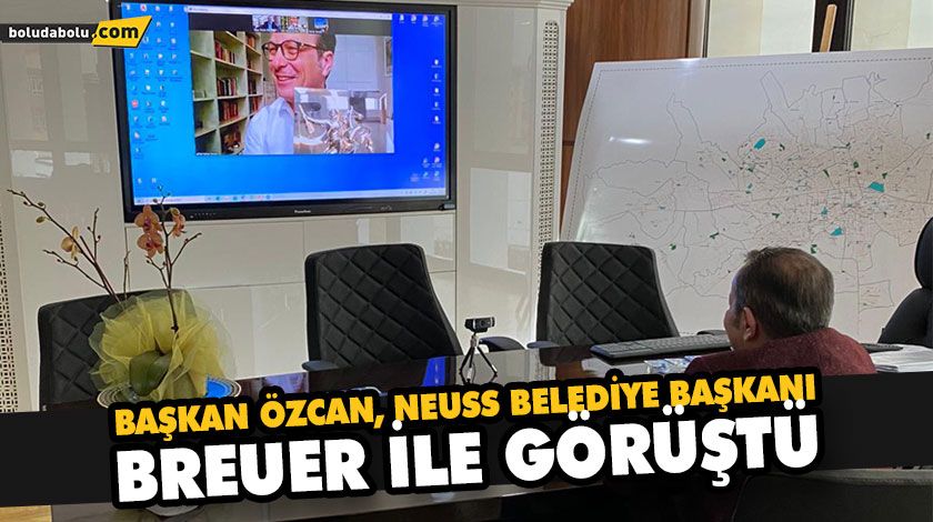 BAŞKAN ÖZCAN, NEUSS BELEDİYE BAŞKANI BREUER İLE GÖRÜŞTÜ BAŞKAN ÖZCAN, NEUSS BELEDİYE BAŞKANI BREUER İLE GÖRÜŞTÜ