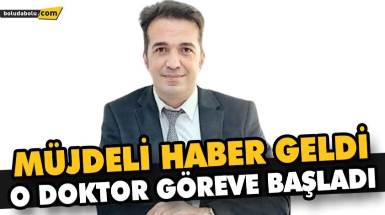 BOLU’NUN BEKLEDİĞİ DOKTOR GÖREVE BAŞLADI