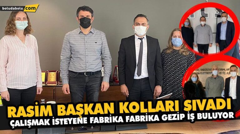 ÇALIŞMAK İSTEYENE FABRİKA FABRİKA GEZİP İŞ BULUYOR