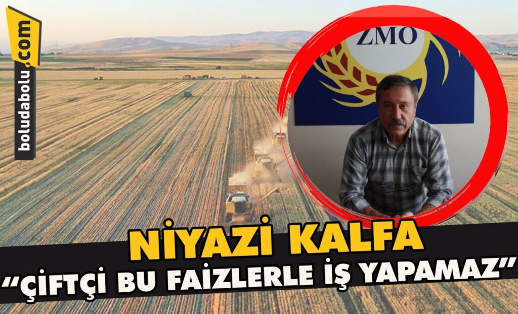 Niyazi Kalfa “Çiftçi bu faizlerle iş yapamaz” Niyazi Kalfa “Çiftçi bu faizlerle iş yapamaz”