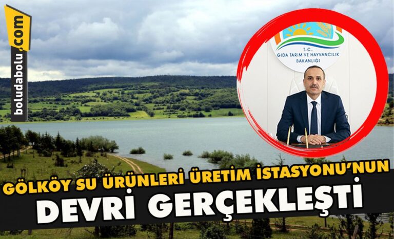 Gölköy su ürünleri üretim istasyonu’nun  devri gerçekleşti