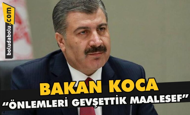 Bakan Koca ” Önlemleri gevşettik maalesef”