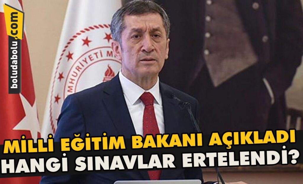 Milli Eğitim Bakanı açıkladı , hangi sınavlar ertelendi Milli Eğitim Bakanı açıkladı , hangi sınavlar ertelendi