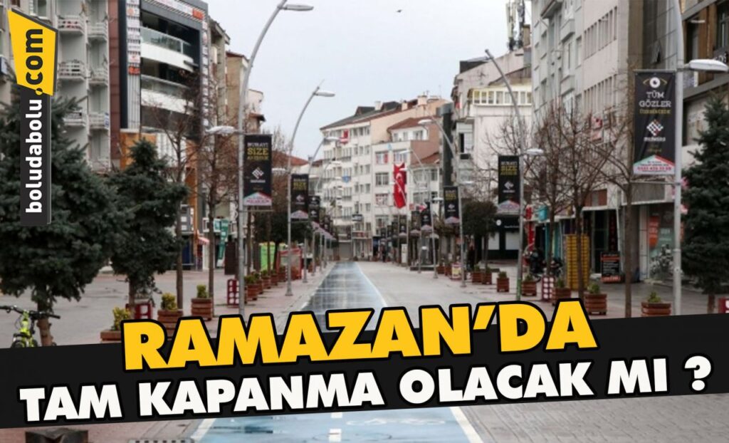 Ramazan’da tam kapanma olacak mı? Ramazan’da tam kapanma olacak mı?