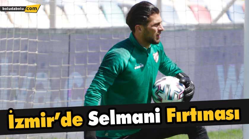 İzmir’de Selmani Fırtınası İzmir’de Selmani Fırtınası