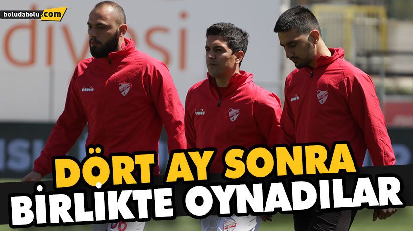 DÖRT AY SONRA BİRLİKTE OYNADILAR DÖRT AY SONRA BİRLİKTE OYNADILAR