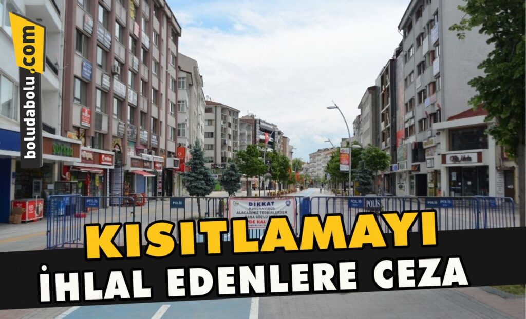 Kısıtlamayı ihlal edenlere ceza Kısıtlamayı ihlal edenlere ceza