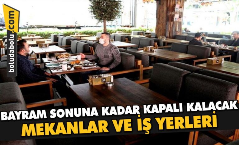Kafeler dahil 5 işletme, Ramazan bayramı sonuna kadar faaliyetlerine ara veriyor