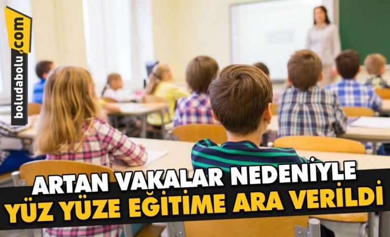 Artan vakalar nedeniyle yüz yüze eğitime ara verildi