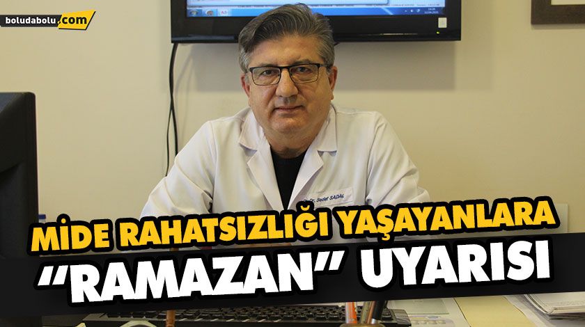 MİDE RAHATSIZLIĞI YAŞAYANLARA “RAMAZAN” UYARISI MİDE RAHATSIZLIĞI YAŞAYANLARA “RAMAZAN” UYARISI