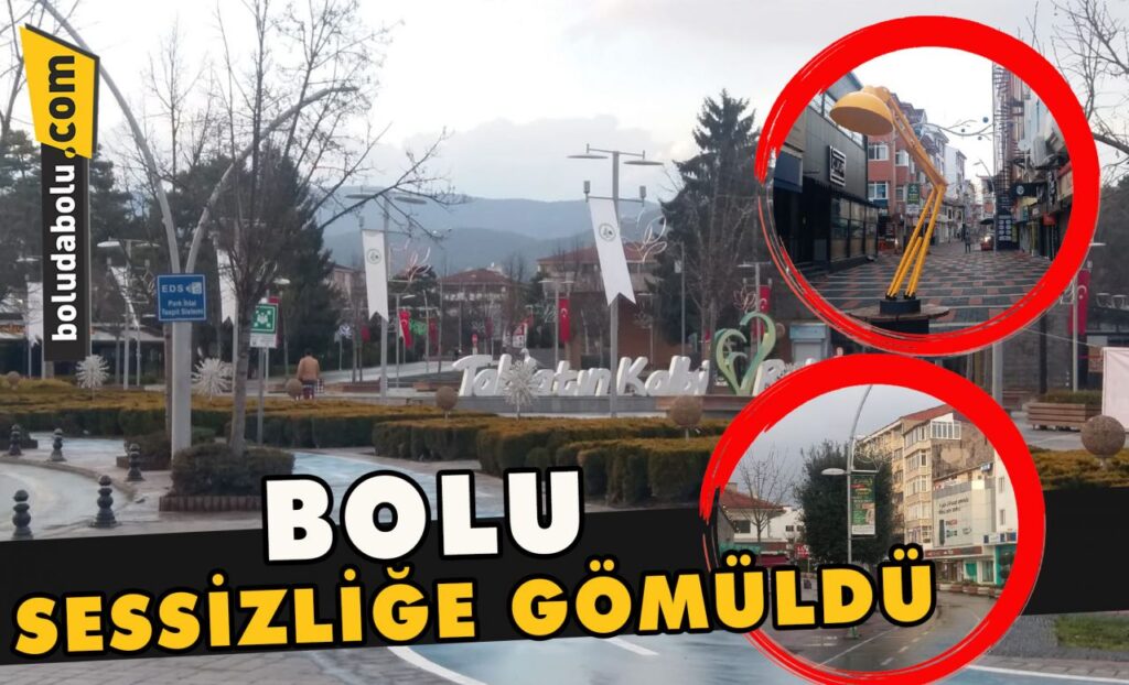 Bolu sessizliğe gömüldü Bolu sessizliğe gömüldü