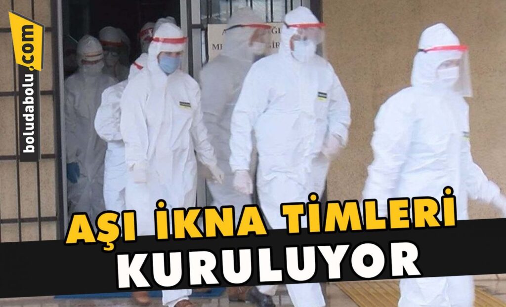 Aşı ikna timleri kuruluyor Aşı ikna timleri kuruluyor