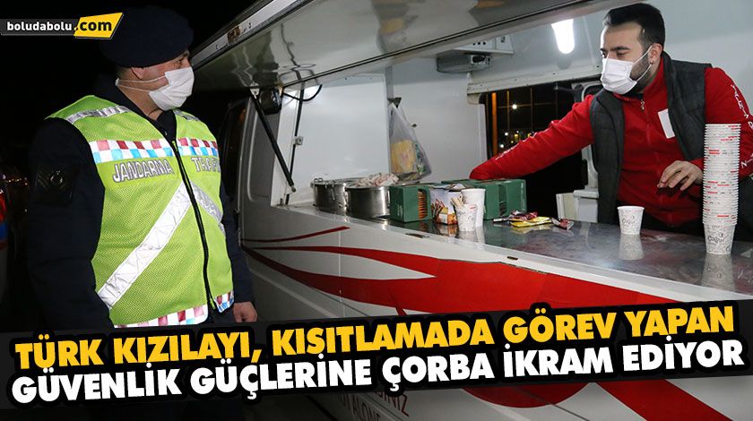 TÜRK KIZILAYI, KISITLAMADA GÖREV YAPAN GÜVENLİK GÜÇLERİNE ÇORBA İKRAM EDİYOR TÜRK KIZILAYI, KISITLAMADA GÖREV YAPAN GÜVENLİK GÜÇLERİNE ÇORBA İKRAM EDİYOR