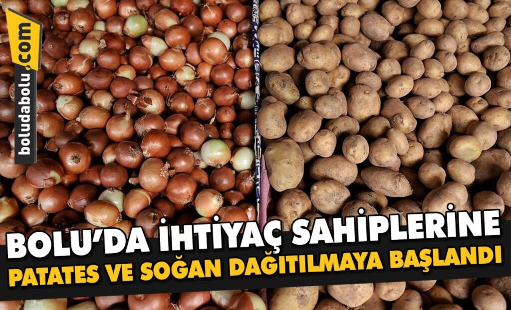 Bolu’da ihtiyaç sahiplerine patates ve soğan dağıtılmaya başlandı Bolu’da ihtiyaç sahiplerine patates ve soğan dağıtılmaya başlandı