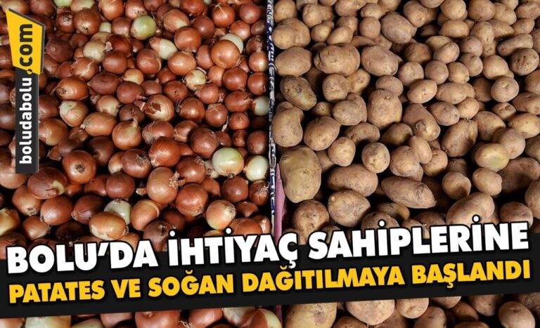 Bolu’da ihtiyaç sahiplerine patates ve soğan dağıtılmaya başlandı