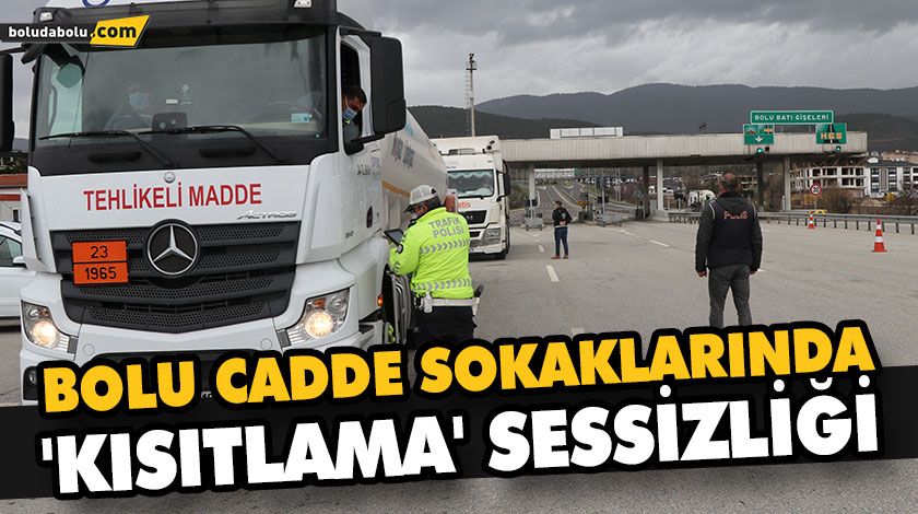 BOLU’DA ‘KISITLAMA’ SESSİZLİĞİ