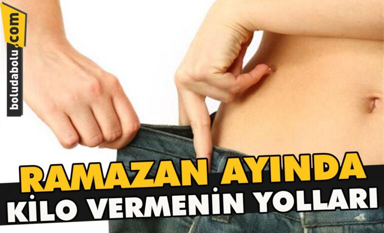 Ramazan ayında kilo vermenin yolları