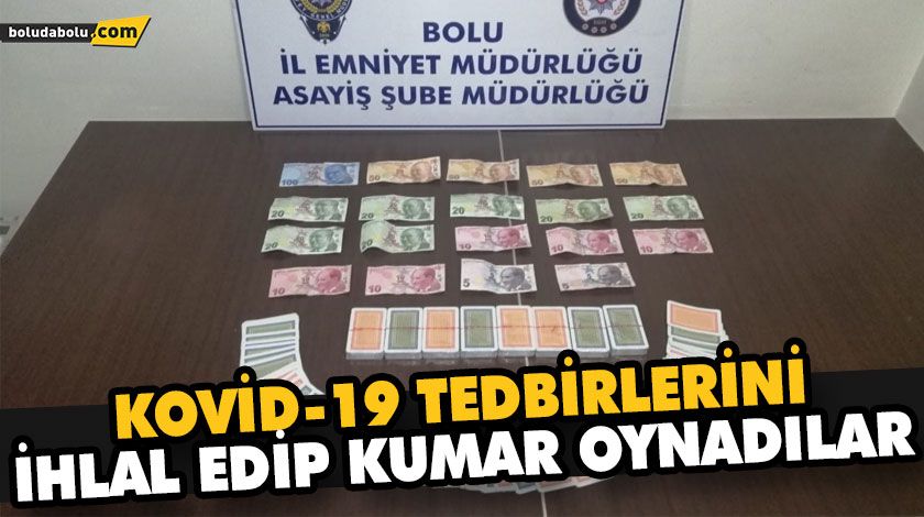 EVDE KUMAR OYNAYAN 6 KİŞİYE PARA CEZASI KESİLDİ