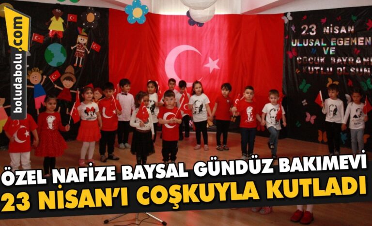 Özel Nafize Baysal Kreşi 23 Nisan’ı coşkuyla kutladı