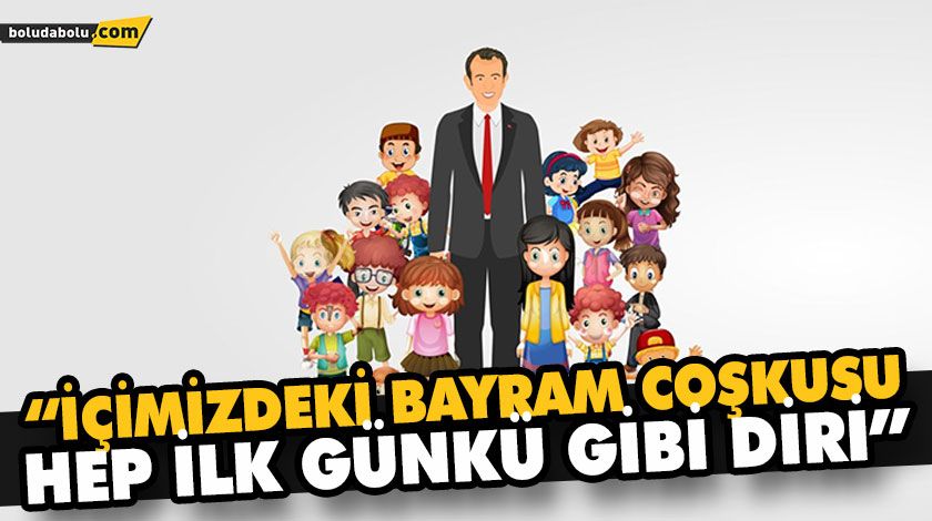 BAŞKAN ÖZCAN’DAN 23 NİSAN ULUSAL EGEMENLİK VE ÇOCUK BAYRAMI MESAJI BAŞKAN ÖZCAN’DAN 23 NİSAN ULUSAL EGEMENLİK VE ÇOCUK BAYRAMI MESAJI