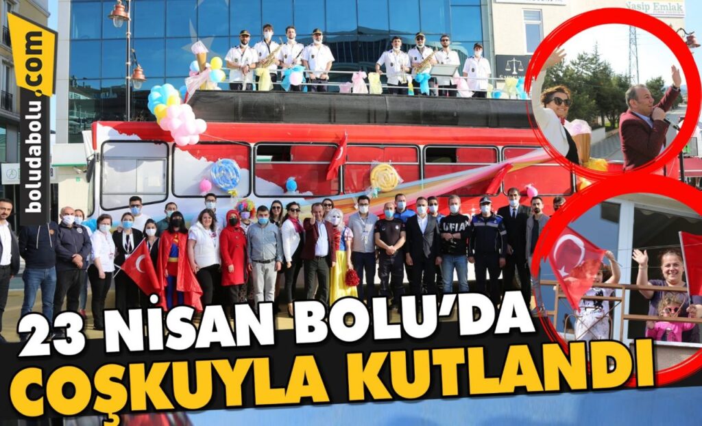 23 NİSAN BOLU’DA COŞKUYLA KUTLANDI 23 NİSAN BOLU’DA COŞKUYLA KUTLANDI