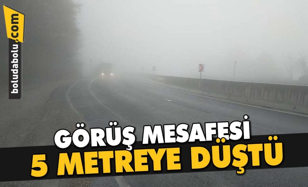BOLU DAĞI’NDA SİS GÖRÜŞ MESAFESİNİ 5 METREYE DÜŞÜRDÜ BOLU DAĞI’NDA SİS GÖRÜŞ MESAFESİNİ 5 METREYE DÜŞÜRDÜ
