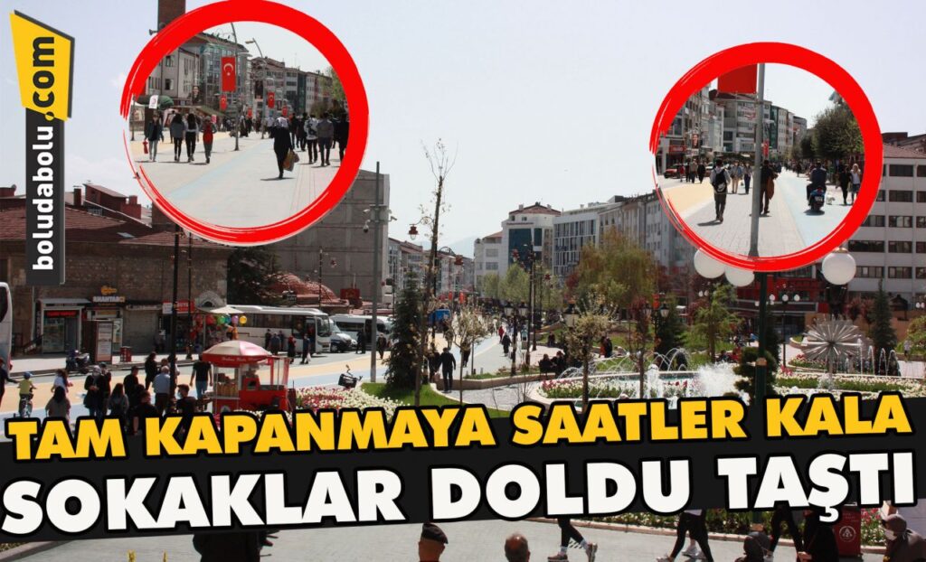 Tam Kapanmaya saatler kala sokaklar doldu taştı Tam Kapanmaya saatler kala sokaklar doldu taştı