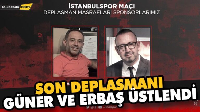 SON DEPLASMANI GÜNER VE ERBAŞ ÜSTLENDİ