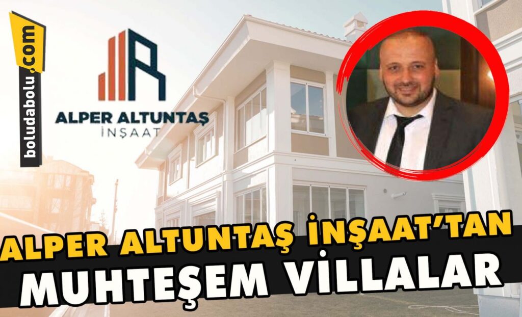 Alper Altuntaş İnşaat’tan muhteşem villalar Alper Altuntaş İnşaat’tan muhteşem villalar