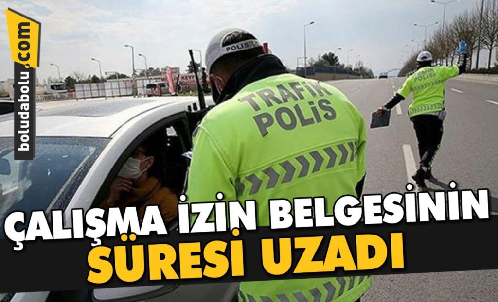 İş yerleri tarafından el yazısıyla doldurulan çalışma izinleri 7 Mayıs’a kadar geçerli olacak