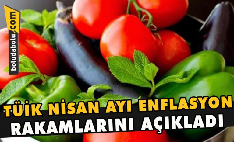 TÜİK nisan ayı enflasyon rakamlarını açıkladı