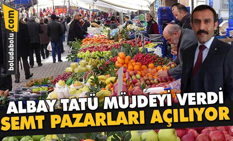 SEMT PAZARLARI AÇILIYOR