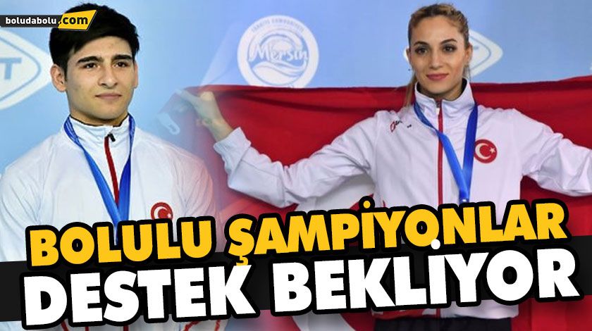 BOLULU ŞAMPİYONLAR DESTEK BEKLİYOR BOLULU ŞAMPİYONLAR DESTEK BEKLİYOR