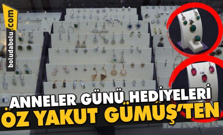 ANNELER GÜNÜ HEDİYELERİ ÖZ YAKUT GÜMÜŞ’TEN