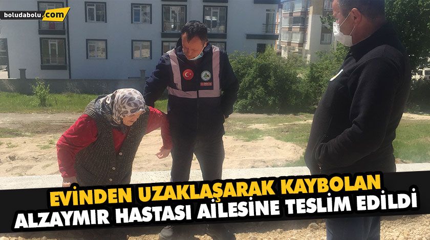 EVİNDEN UZAKLAŞARAK KAYBOLAN ALZAYMIR HASTASI AİLESİNE TESLİM EDİLDİ EVİNDEN UZAKLAŞARAK KAYBOLAN ALZAYMIR HASTASI AİLESİNE TESLİM EDİLDİ
